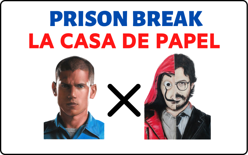 Prison Break X La Casa de Papel